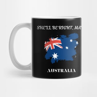 Australian Pride, She'll be right mate Mug